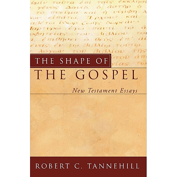 The Shape of the Gospel, Robert C. Tannehill