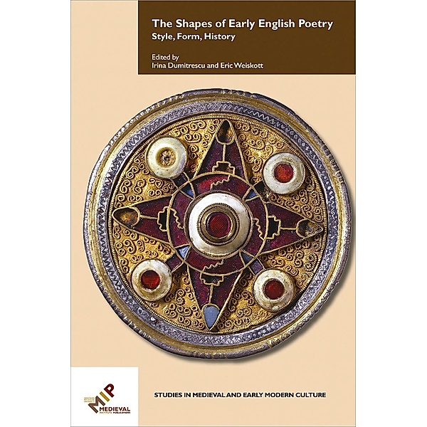 The Shapes of Early English Poetry / Studies in Medieval and Early Modern Culture