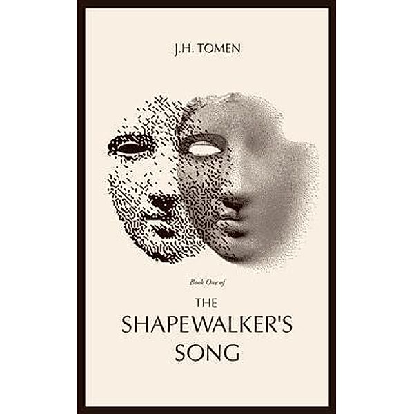 The Shapewalker's Song, J. H. Tomen