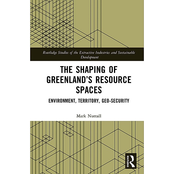 The Shaping of Greenland's Resource Spaces, Mark Nuttall