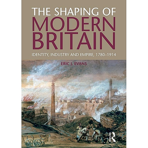 The Shaping of Modern Britain, Eric Evans
