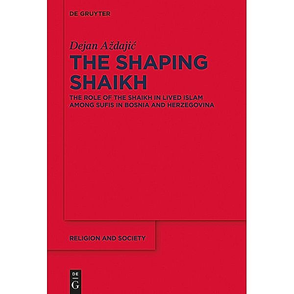 The Shaping Shaikh / Religion and Society, Dejan Azdajic