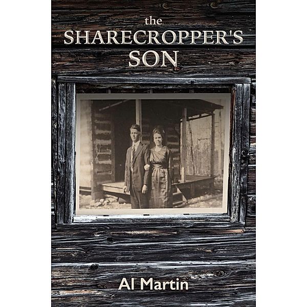 The Sharecropper's Son, Al Martin