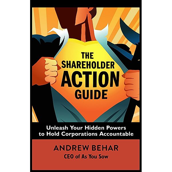 The Shareholder Action Guide, Andrew Behar