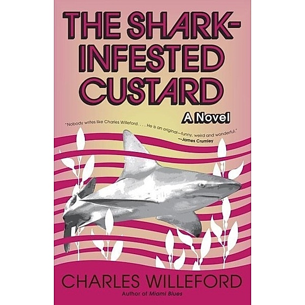The Shark-Infested Custard, Charles Willeford