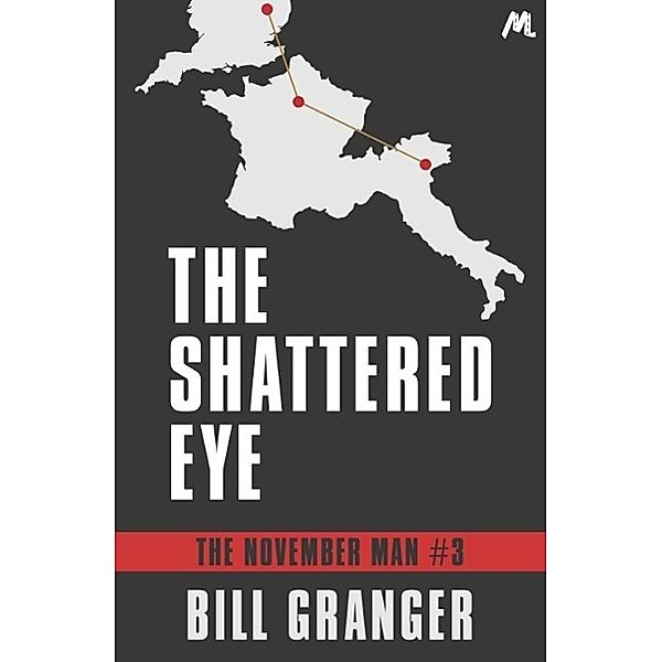 The Shattered Eye / The November Man Bd.3, Bill Granger