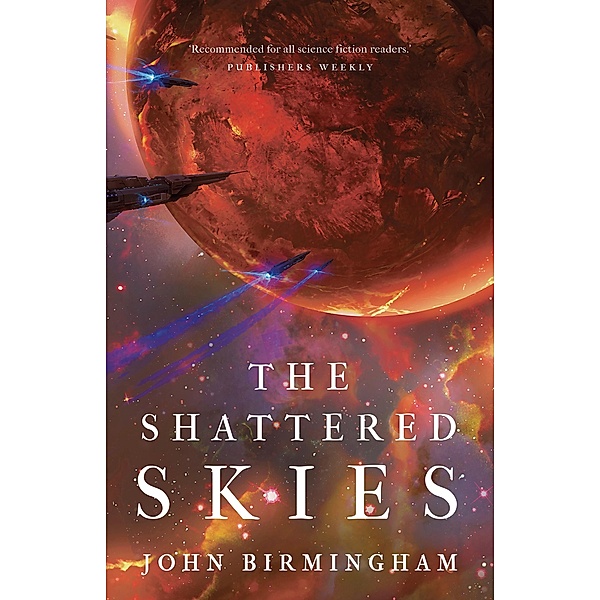 The Shattered Skies, John Birmingham