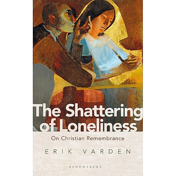 The Shattering of Loneliness, Erik Varden