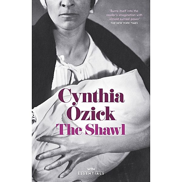 The Shawl / W&N Essentials, Cynthia Ozick