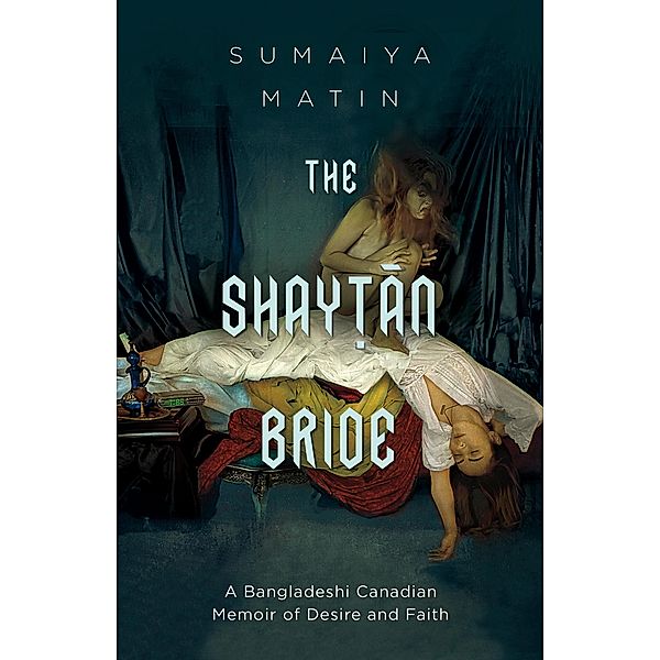 The Shaytan Bride, Sumaiya Matin