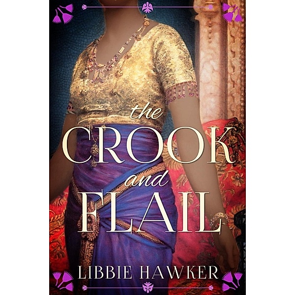 The She-King: The Crook and Flail (The She-King, #2), Libbie Hawker