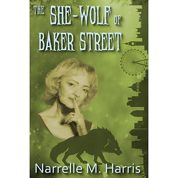 The She-Wolf of Baker Street, Narrelle M. Harris