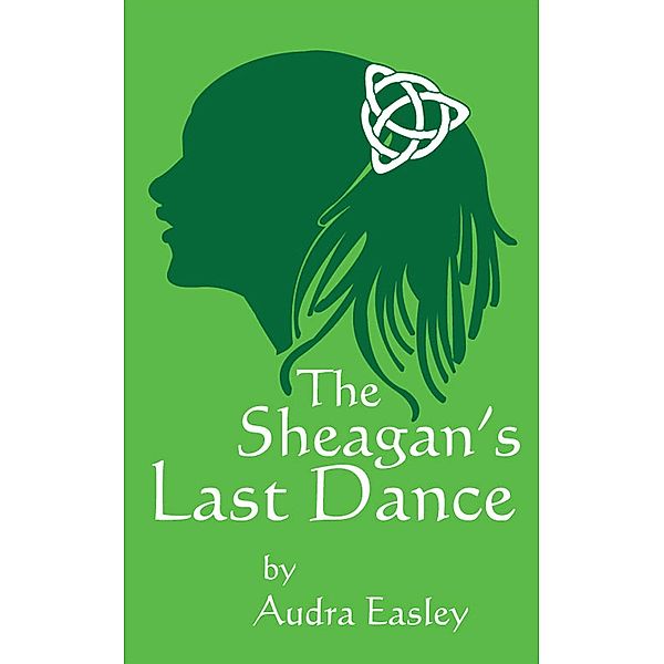 The Sheagan's Last Dance, Audra Easley Tatuem