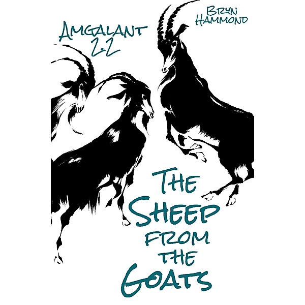 The Sheep from the Goats (Amgalant 2.2), Bryn Hammond