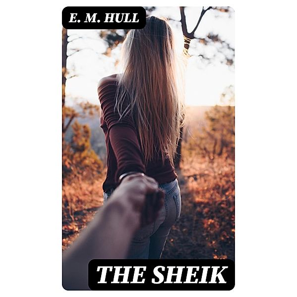 The Sheik, E. M. Hull