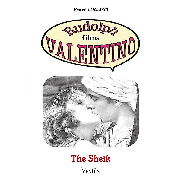 The Sheik / Rudolph films Valentino Bd.10, Pierre Loglisci