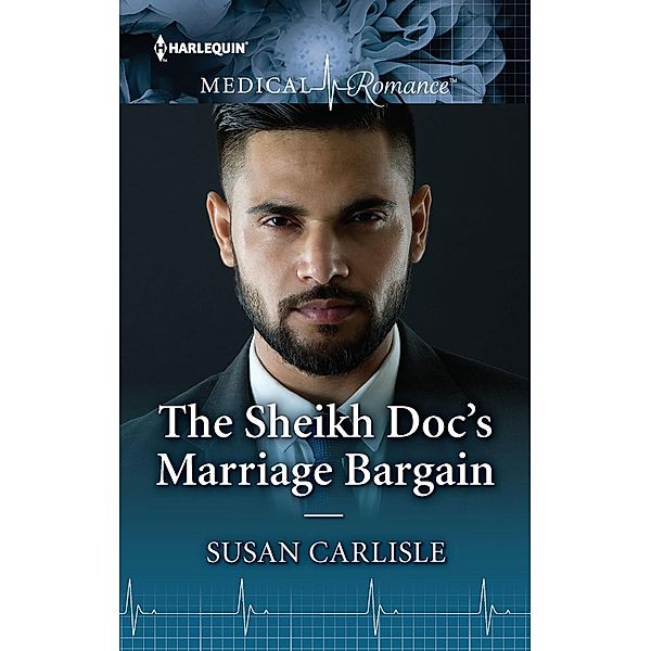 The Sheikh Doc's Marriage Bargain, Susan Carlisle