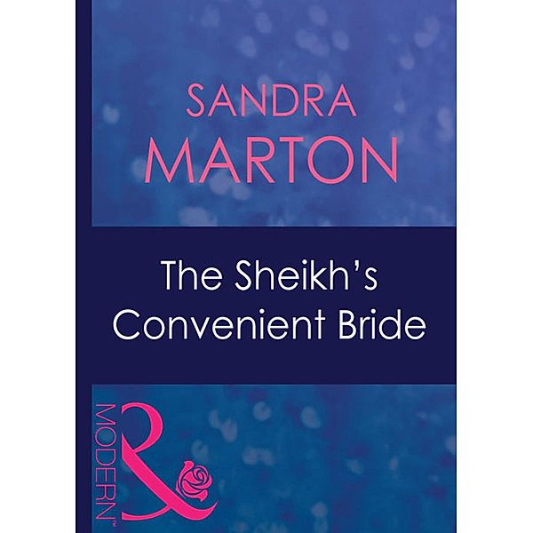 The Sheikh's Convenient Bride (Mills & Boon Modern) (The O'Connells, Book 1), Sandra Marton