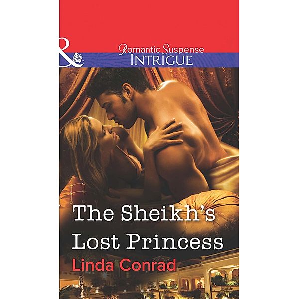 The Sheikh's Lost Princess, Linda Conrad