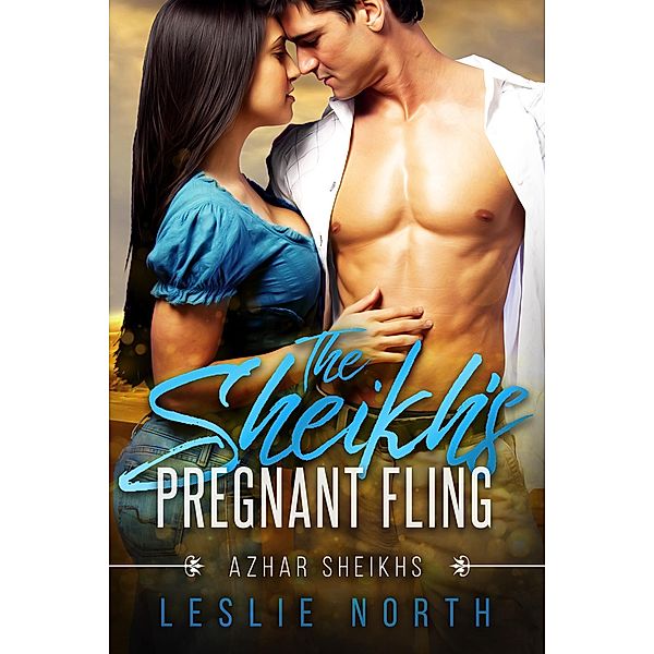 The Sheikh's Pregnant Fling (Azhar Sheikhs, #2) / Azhar Sheikhs, Leslie North