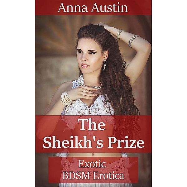 The Sheikh's Prize, Anna Austin