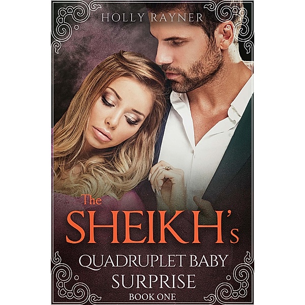 The Sheikh's Quadruplet Baby Surprise / The Sheikh's Quadruplet Baby Surprise, Holly Rayner
