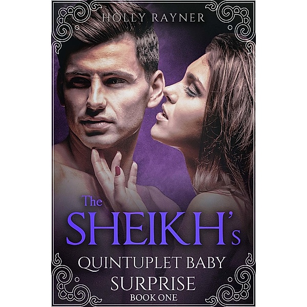 The Sheikh's Quintuplet Baby Surprise / The Sheikh's Quintuplet Baby Surprise, Holly Rayner