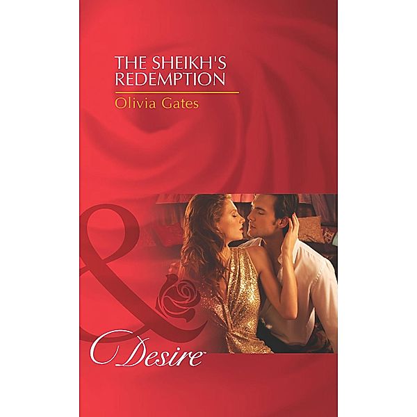The Sheikh's Redemption / Desert Knights Bd.1, Olivia Gates