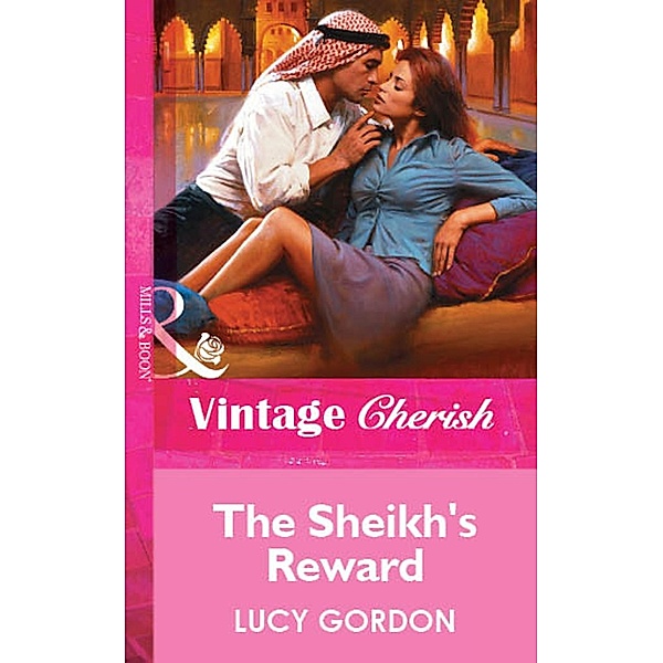 The Sheikh's Reward (Mills & Boon Vintage Cherish) / Mills & Boon Vintage Cherish, Lucy Gordon