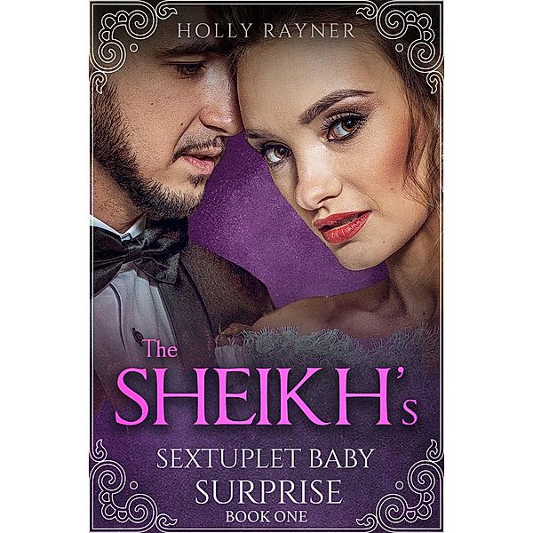 The Sheikh's Sextuplet Baby Surprise / The Sheikh's Sextuplet Baby Surprise, Holly Rayner