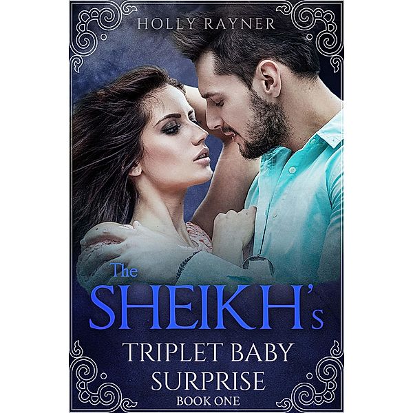 The Sheikh's Triplet Baby Surprise / The Sheikh's Triplet Baby Surprise, Holly Rayner