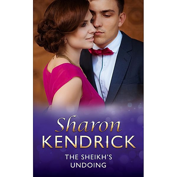 The Sheikh's Undoing (Mills & Boon Modern), Sharon Kendrick