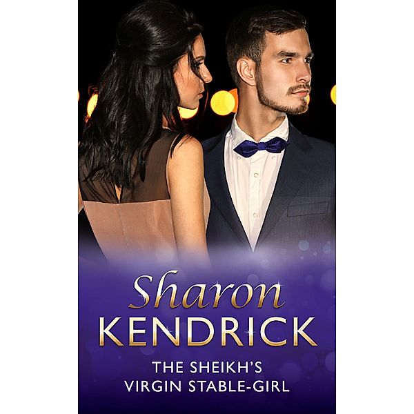 The Sheikh's Virgin Stable-Girl (The Royal House of Karedes, Book 2), Sharon Kendrick