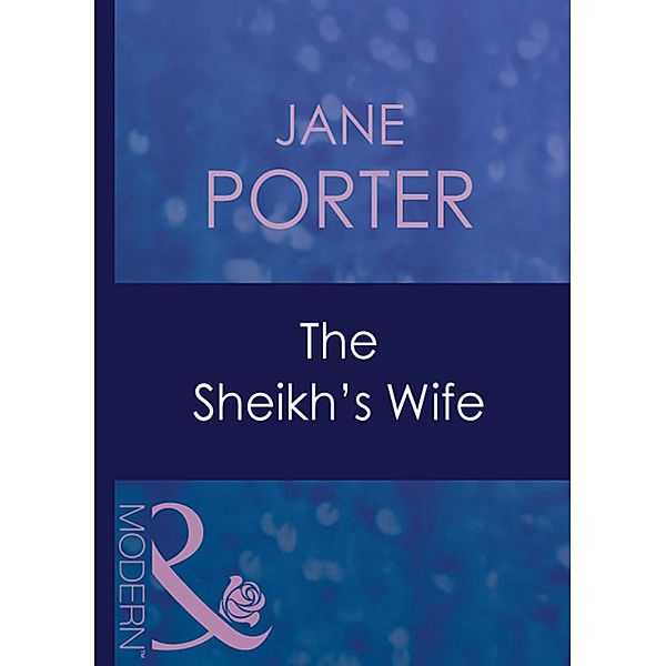 The Sheikh's Wife / Surrender to the Sheikh Bd.11, Jane Porter