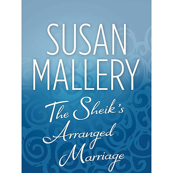The Sheik's Arranged Marriage, Susan Mallery
