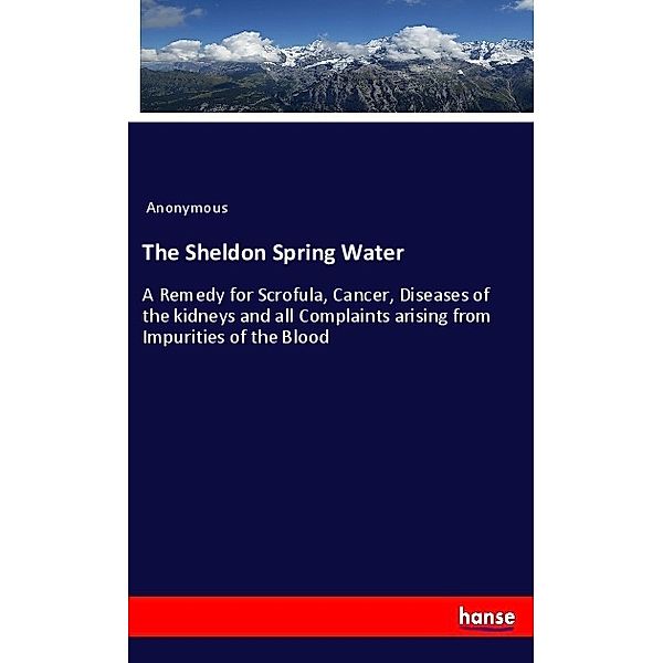 The Sheldon Spring Water, Anonym