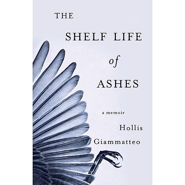 The Shelf Life of Ashes, Hollis Giammatteo