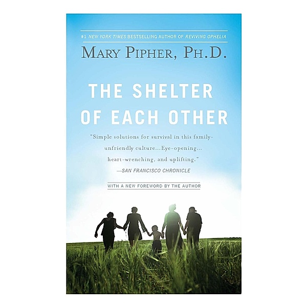 The Shelter of Each Other, Mary Pipher