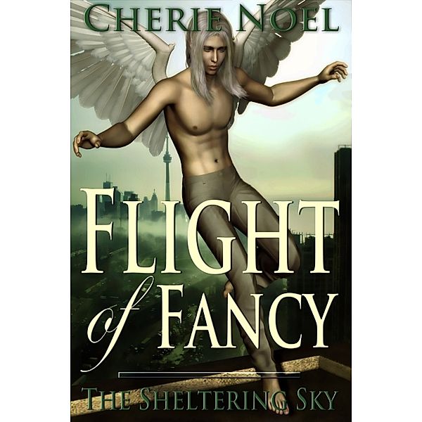 The Sheltering Sky: Flight of Fancy, Cherie Noel