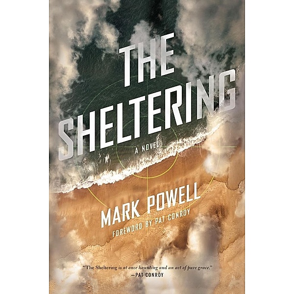 The Sheltering / Story River Books, Mark Powell