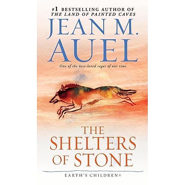 The Shelters of Stone (with Bonus Content) / Earth's Children Bd.5, Jean M. Auel