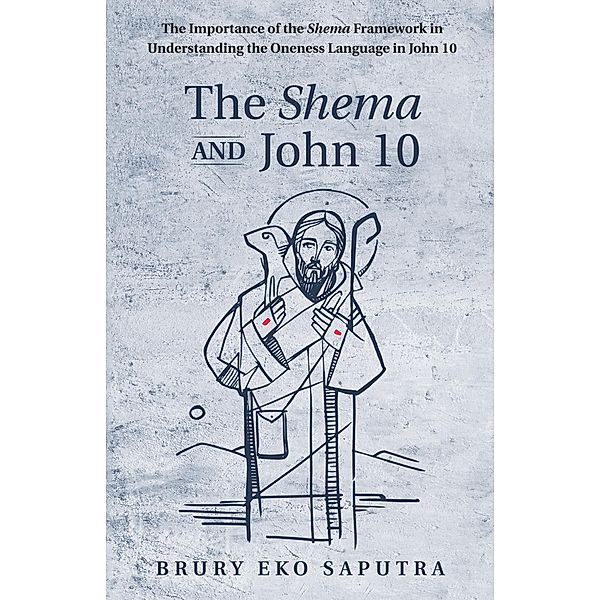The Shema and John 10, Brury Eko Saputra