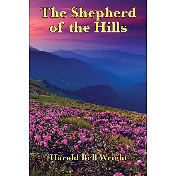 The Shepard of the Hills, Harold Bell Wright