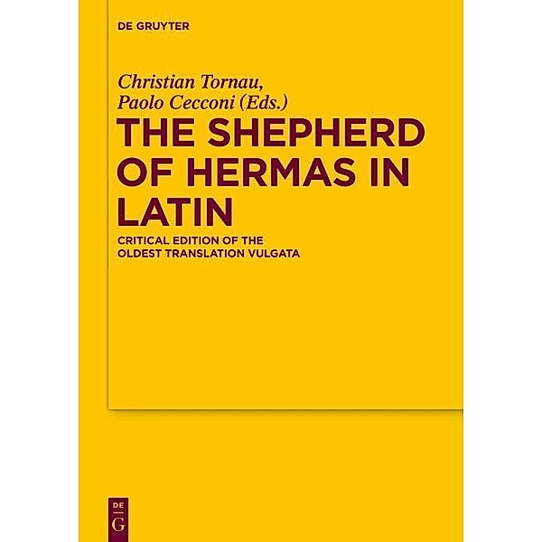 The Shepherd of Hermas in Latin / Texte und Untersuchungen zur Geschichte der altchristlichen Literatur Bd.173