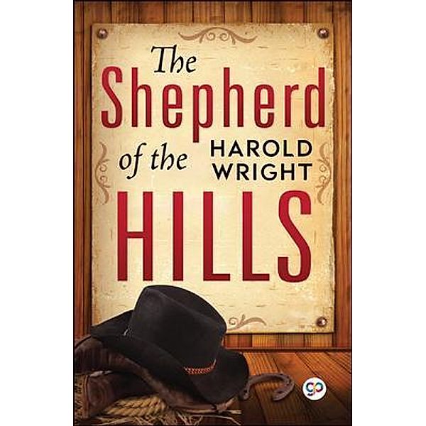 The Shepherd of the Hills, Harold Wright, General Press