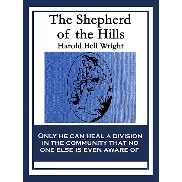 The Shepherd of the Hills / Wilder Publications, Harold Bell Wright