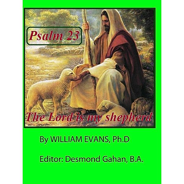 The Shepherd Psalm:  A Meditation, William Evans