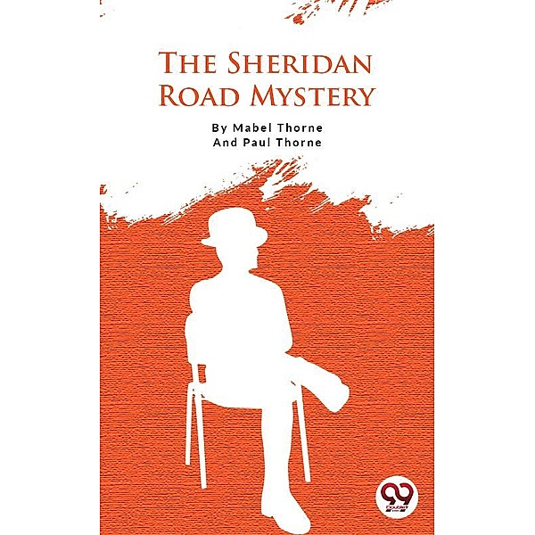 The Sheridan Road Mystery, Mabel Thorne And Paul Thorne