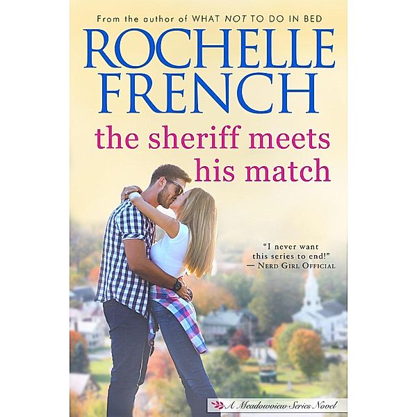 The Sheriff Meets His Match (The Meadowview Series, #5) / The Meadowview Series, Rochelle French