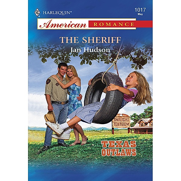 The Sheriff (Mills & Boon American Romance) / Mills & Boon American Romance, Jan Hudson